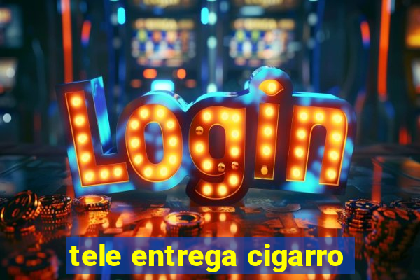 tele entrega cigarro